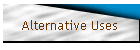 Alternative Uses